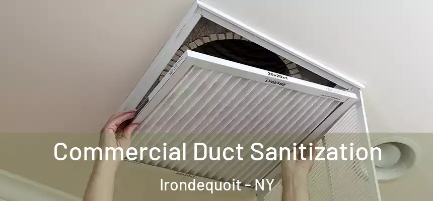 Commercial Duct Sanitization Irondequoit - NY